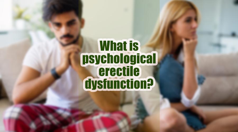 What is psychological erectile dysfunction?